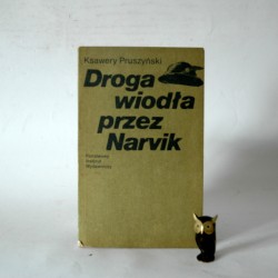 Pruszyński K. " Droga wiodła przez Narvik" Warszawa 1986