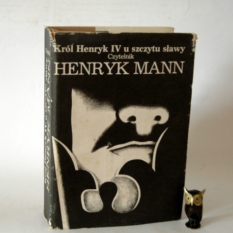 Mann H." Król Henryk IV u szczytu sławy" Warszawa 1982