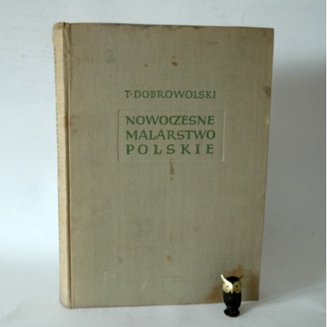 Dobrowolski T. " NOwoczesne Malarstwo Polskie" Wrocław 1957