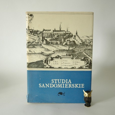 "Studia Sandomierskie - materiały do dziejów miasta Sandomierza" Łódź 1967