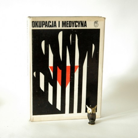 "Okupacja i medycyna" Warszawa 1975
