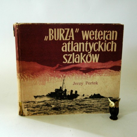 Pertek J. " Burza- weteran atlantyckich szlaków " Gdynia 1965