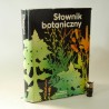 Szweykoski J. " Słownik botaniczny" Warszawa 1993