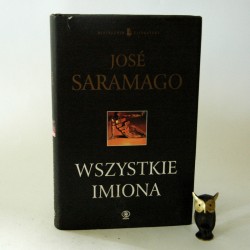 Saramago J. " Wszystkie imiona" Poznań 1999