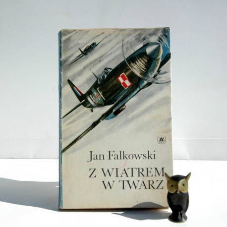 Falkowski J. " Z wiatrem w twarz" Warszawa 1969