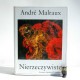 Malraux A. " Nierzeczywiste" Warszawa 1985