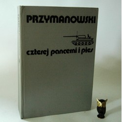 Przymanowski J. " Czterej Pancerni i pies" Warszawa 1964