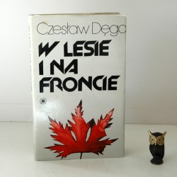 Dęga C. " W lesie i na froncie" Warszawa 1986