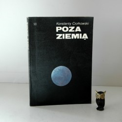 Ciołkowski K. " Poza Ziemią" Warszawa 1978