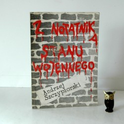 Szczypiorski A. " Z notatnika stanu wojennego" Poznań 1989