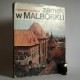 Zabierska "Zamek w Malborku" Warszawa 1982