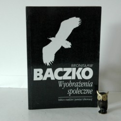 Baczko B. "Wyobrażenia społeczne", Warszawa 1994