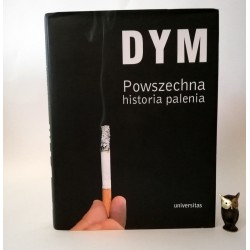 Gilman S. " Dym - powszechna historia palenia" Kraków 2009