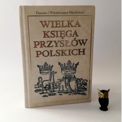Masłowscy D. i W. " Wielka księga przysłów polskich" , Warszawa 2008