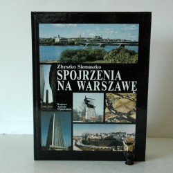 Siemaszko Z. " Spojrzenie na Warszawę " Warszawa 1987