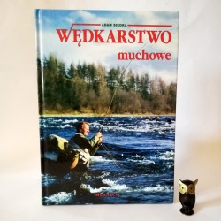 Sikora A." Wędkarstwo Muchowe" Warszawa 1997