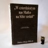 Gross J. T. " W czterdziestym nas Matko na Sibir zesłali" Warszawa 1990