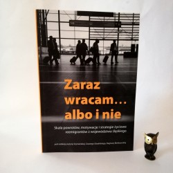 Praca zbiorowa "Zaraz wracam albo i nie ... " Kraków 2012
