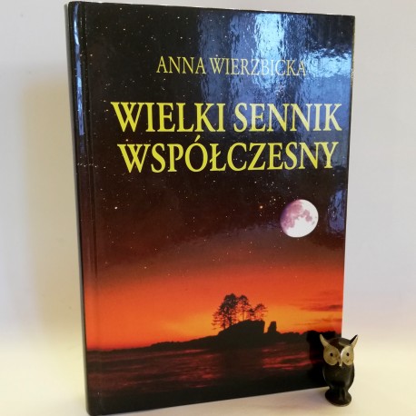 Wierzbicka A. "Wielki sennik współczesny", Warszawa 2006
