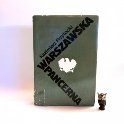 Przytocki K. " Warszawska Pancerna " Warszawa 1981