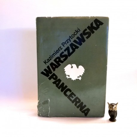 Przytocki K. " Warszawska Pancerna " Warszawa 1981