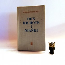 Kuncewiczowa M. "Don Kichote i niańki", Warszawa 1967