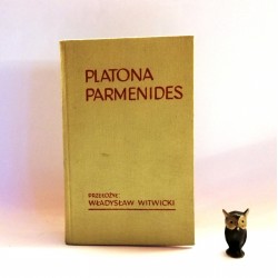 Witwicki W. " Platona Parmenides", Warszawa 1961