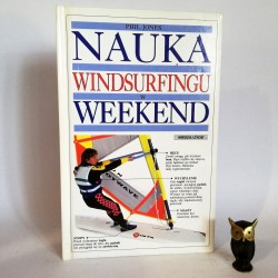 Jones P. " Nauka windsurfingu w weekend" Warszawa 1993
