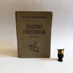 Podbielkowski Z. " Rośliny torfowisk" Warszawa 1959