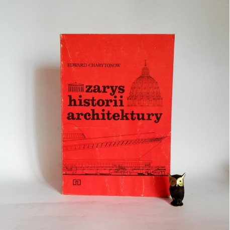 Charytonow E. "Zarys historii architektury" Warszawa 1981