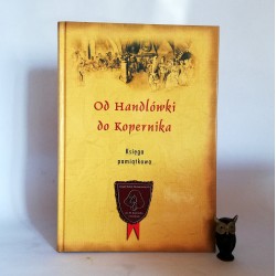 Księga Pamiątkowa " Od Handlówki do Kopernika z perspektywy 100 lat" Kielce 2004