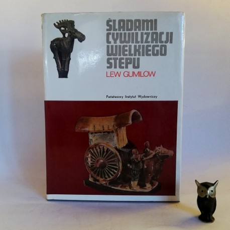 Gumilow L. " Śladami cywilizacji wielkiego stepu" Warszawa 1973