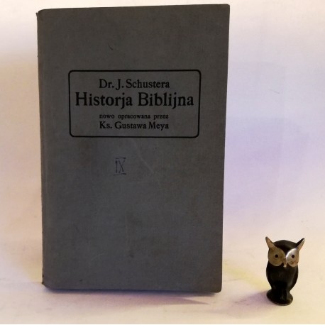 Dr. J. Schuster " Historja Biblijna" Fryburg w Badeni 1920