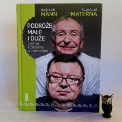 Mann W. Materna K. "Podróże małe i duże". Kraków 2011