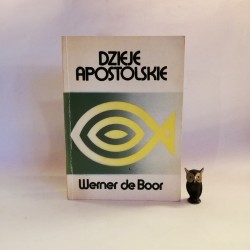 Werner de Boor " Dzieje Apostolskie" Warszawa 1980