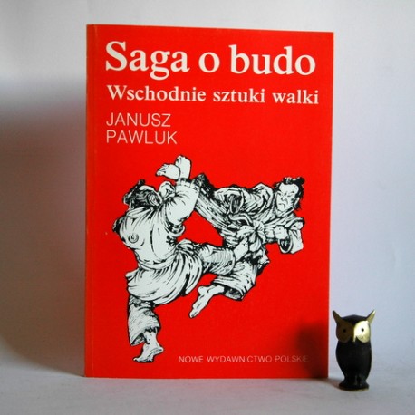 Pawluk J. " Saga o budo- wschodnie sztuki walki" Warszawa 1991