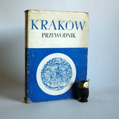 Garlicki J. Kossowski J. Ludwikowski L. "KRAKÓW -Przewodnik" 1967