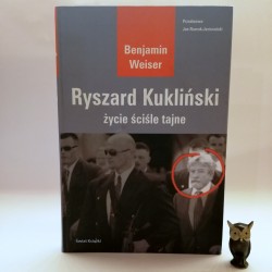 Weiser B." Ryszard Kukliński - życie ściśle tajne" Warszawa 2005