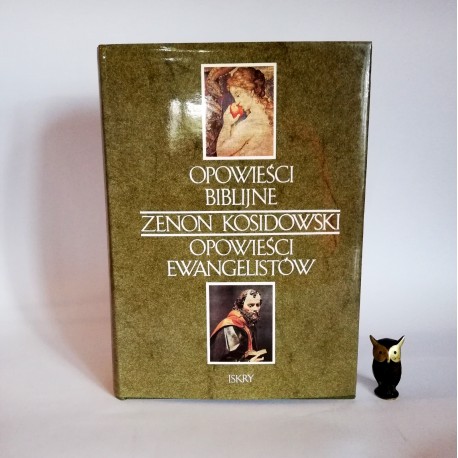 Kosidowski Z. " Opowieści biblijne, opowieści ewangelistów" Warszawa 1988