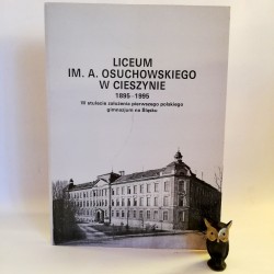 Panic I. red. "Liceum im. A Osuchowskiego w Cieszynie 1985-1995", Cieszyn 1995