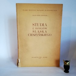Popiołek F. " Studia z dziejów Śląska Cieszyńskiego" Katowice 1958