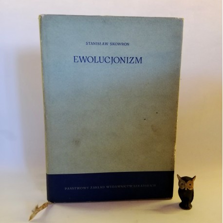 Skowron S. " Ewolucjonizm" Warszawa 1966
