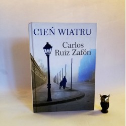 Carlos Ruiz Zafon" Cień wiatru" Warszawa 2008