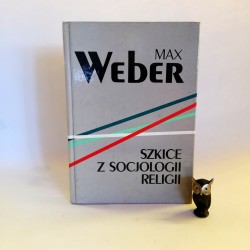Weber M. " Szkice z socjologii religii" Warszawa 1995