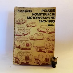 Zieliński A. " Polskie konstrukcje motoryzacyjne 1947 - 1960" Warszawa 1985