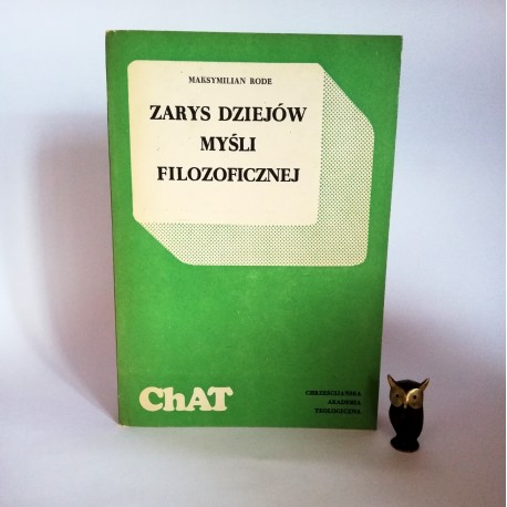 Rode M. " Zarys dziejów myśli filozoficznej" Warszawa 1982