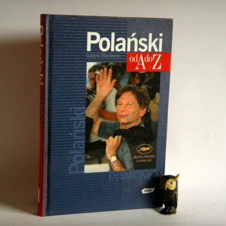 Stachówna G. " Polański od A do Z" Kraków 2002