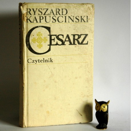 Kapuściński R. " Cesarz" Warszawa 1980