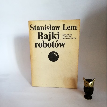 Lem S. "Bajki robotów" Warszawa 1983