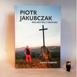 Czapliński C. " Piotr Jakubczak - malarstwo"